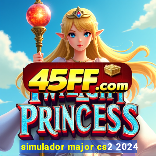 simulador major cs2 2024